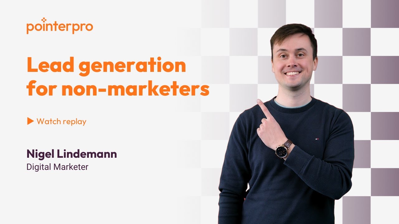 Pointerpro Academy: Lead generation for non-marketers