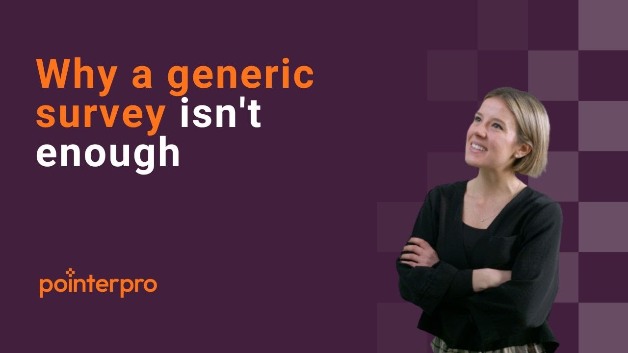 The Answer #10: Why a generic survey isn’t enough?